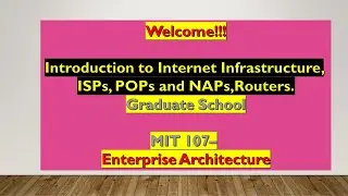 Introduction to Internet Infrastructure. ISPs, POPs and NAPs. Routers.