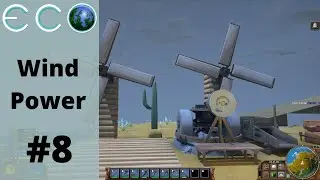 WINDMILL POWER | Eco w/ teagan75 #8