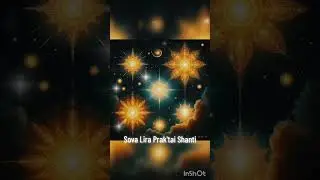 SOVA LIRA PRAK'TAI SHANTI ✨️💫