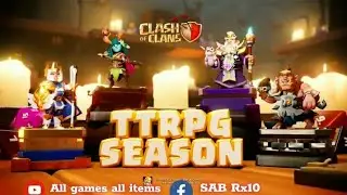 TTRPG SEASON CLASH OF CLANS / coc new event