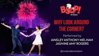 Why Look Around The Corner? - Boop The Musical