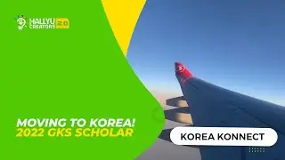 [Korea Konnnnect] Moving to Korea! 2022 GKS Scholar