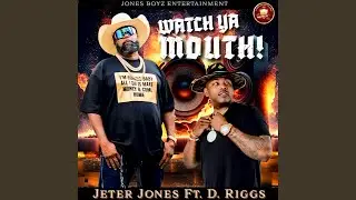 Watch Ya Mouth