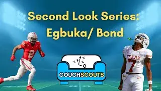 Second Look Series: Emeka Egbuka/ Isaiah Bond I CouchScouts Podcast Ep. 76