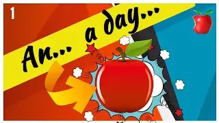 1 An apple a day... - Proverbs