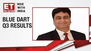 Aneel Gambhir of Blue Dart speaks on steady Q3 performance | Earnings With ET Now