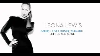 Leona Lewis - Let the Sun Shine - Live Lounge 2011 HQ