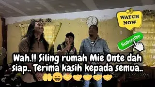 Wah..!!! Siling rumah Mie Onte dah siap.. Dia ucap terima kasih kepada semua