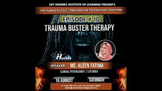 Trauma Buster Therapy | Ep No.10 (Part 2) of The Human Puzzle Training Program-Sky Highers Institute