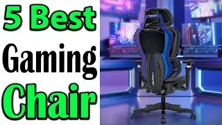 TOP 5 Best Gaming Chair Review 2024