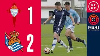 Resumen #PrimeraFederación | RC Celta Fortuna 1-2 Real Sociedad de Fútbol B | Jornada 14, Grupo 1