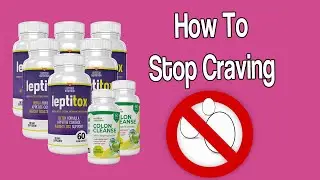 How to stop craving | Lepitox Review