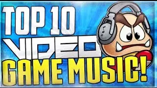 Top 10 Best Video Game Music of All Time #1 (Community Driven)