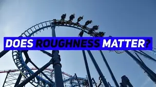 Are Rough Rollercoasters Bad?
