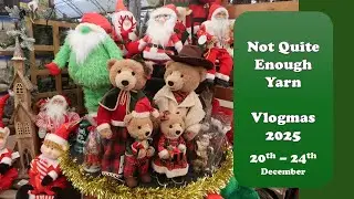 Not Quite Enough Vlogmas 20th - 24th December 2025