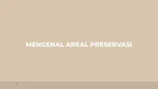 Mengenal Areal Preservasi