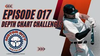 Motor City Metrics Episode 017: Depth Chart Challenges