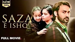 SAZA E ISHQ - Full Movie I 2026 Broken Love Story Movie | Evergreen Romantic Movie | Latest Movie