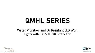 Qlight QMHL Series - Water, Vibration, and Oil Resistant LED Work Lights with IP67/IP69K Protection