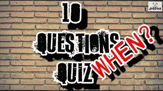 5 Ws WHEN 10 questions quiz