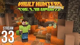 Vault Hunters SMP Season 3 - Stream 33 VOD - Vault Hunters 1.18