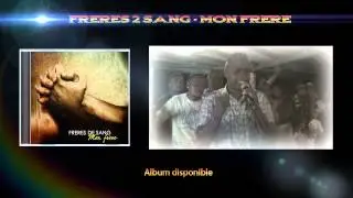 Fr&egrave;res 2 Sang - Mon Fr&egrave;re