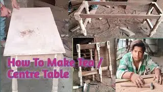 Wooden Tea Table || Centre Table Making  Full Process || How To Make Wooden Tea Table