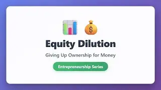 Equity Dilution Explained: How Selling Shares Reduces Your Ownership Percentage