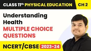 Understanding Health - Multiple Choice Questions | Class 11 Physical Education Chapter 2