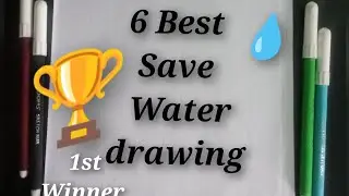 6 Best Save Water Save Life Drawing |Very Easy Save Water Save Life Drawing |World Water day drawing