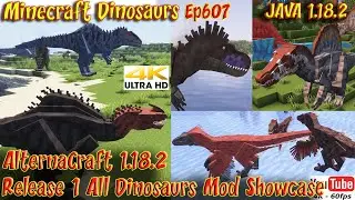 AlternaCraft 1.18.2 Release 1 All Dinosaurs Mod Showcase 4K60FPS Minecraft JAVA 1.18 Dinosaurs Ep607