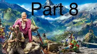 Far Cry 4 Gameplay Playthrough Part 8 | 4K 60FPS | No Commentary