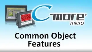 C-more Micro HMI Common Object Features from AutomationDirect