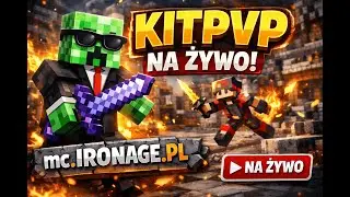 KITPVP NA ŻYWO! 🔥 | mc.ironage.pl