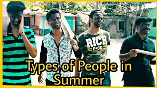 Types of People During Summer - Funny People in Summer