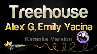 Alex G, Emily Yacina - Treehouse (Karaoke Version)