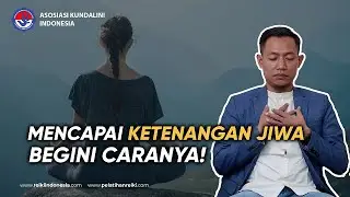 Teknik Kundalini Tercepat untuk Mencapai Kesadaran & Ketenangan Jiwa | MASTER ROHIM