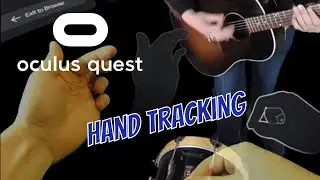 Oculus Quest - Hand Tracking is a Virtual Reality Revolution -Test and Review