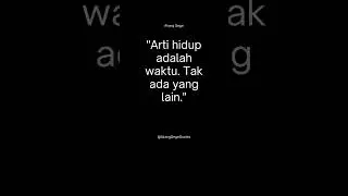 Akang Gege : Arti hidup adalah waktu  Tak ada yang lain