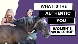 What is the Authentic You Women's Workshop?