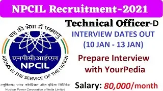 Interview Guidance for Technical Officer D Post in NPCIL Recruitment 2021| Prepare Interview with YP