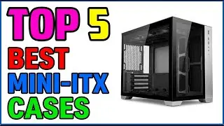 TOP 5 Best Mini ITX Cases 2026 | Build a Powerful PC in a Compact Form Factor