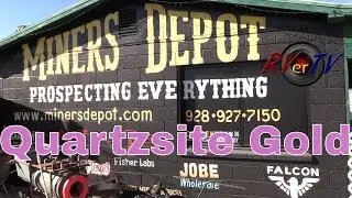 RV Travel...Miners Depot... Quartzsite AZ...Gold Store..Detectors...Dry Wash...Prospecting...RVerTV