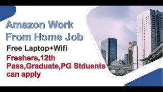 Amazon Work from Home Job|12th,Graduate,PG Staudents can apply|Freshers job|Remote Permanent jobs
