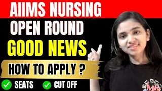 Big Update !! AIIMS Nursing Open Round Started I Kis Rank Tak Milegi Seat I How to Apply ?