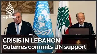 Guterres commits UN support to Lebanon, calls for timely election