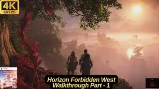Horizon Forbidden West Complete Edition Walkthrough Part 1 4K 60fps 