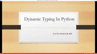 Tutorial 8 : Dynamic Typing In Python