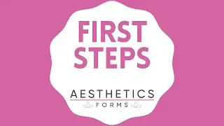 First Steps: How to get started with Aesthetics Forms