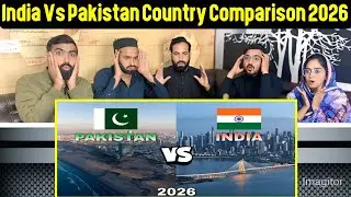 India Vs Pakistan Country Comparison 2026 | Pakistan Vs India 🇮🇳🇵🇰 //Reaction 